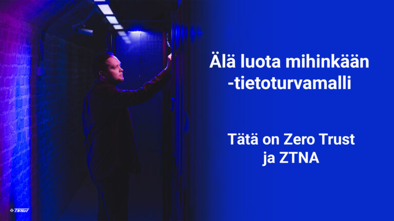 Zero trust ja ZTNA blogikuva