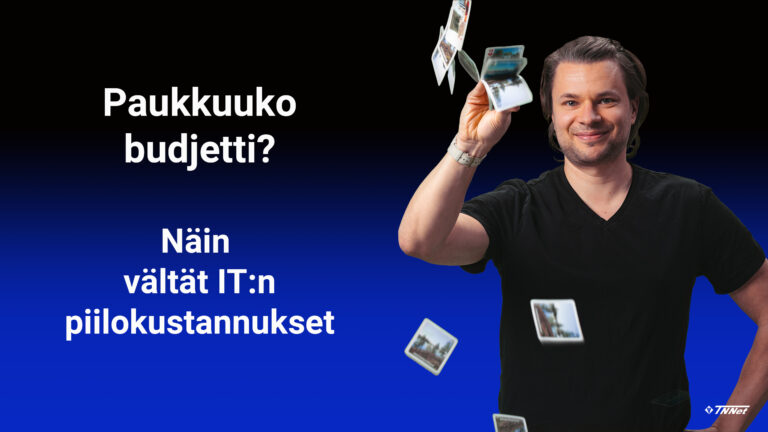 IT-budjetti ja piilokustannukset