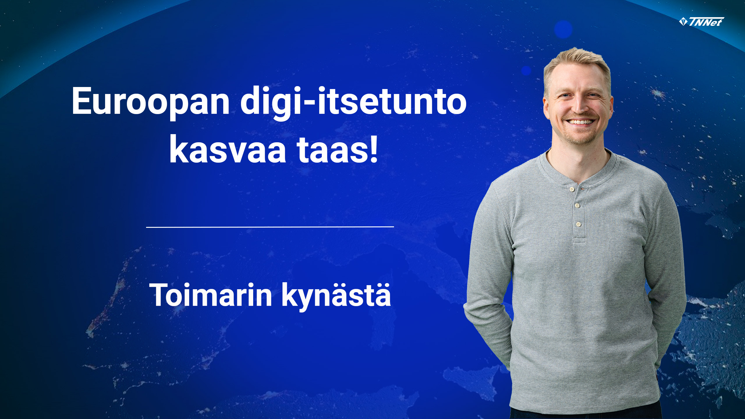 Euroopan digi-itsetunto kasvaa, kotimainen konesali kiinnostaa