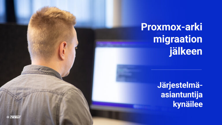 Proxmox-ympäristö ja arki